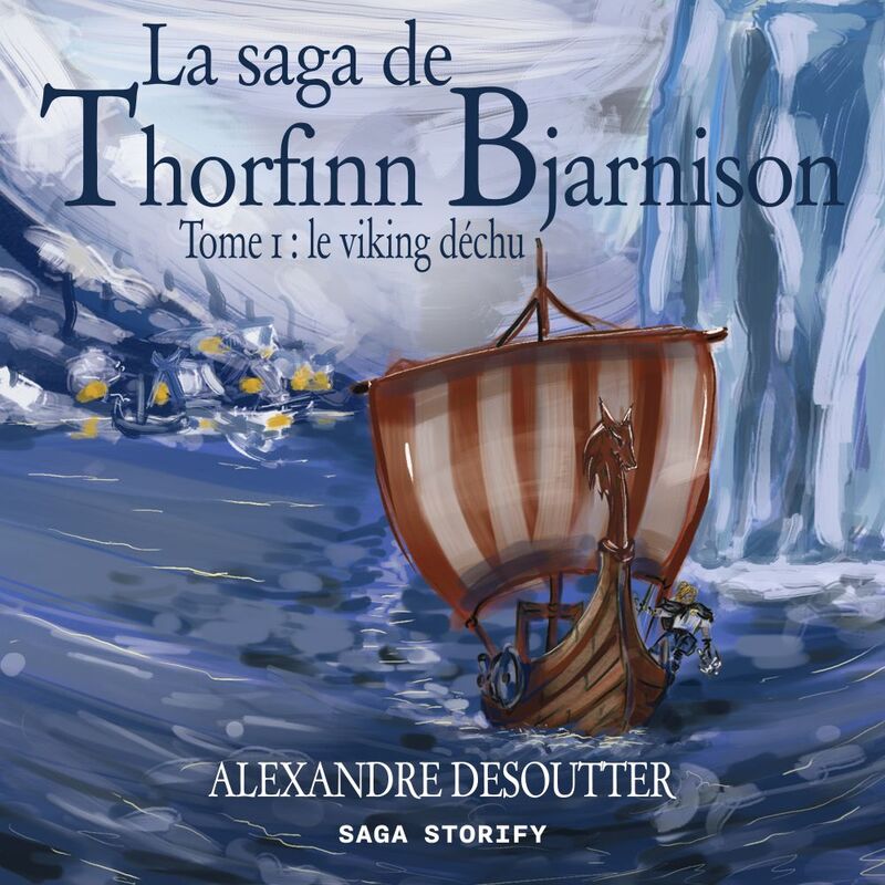 La saga de Thorfinn Bjarnison, Tome 1 : le viking déchu