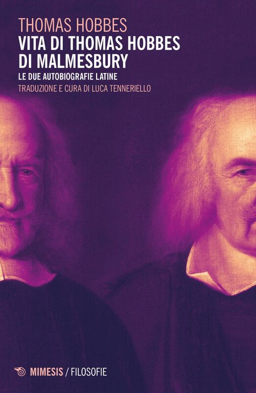 Vita di Thomas Hobbes di Malmesbury Le due autobiografie latine