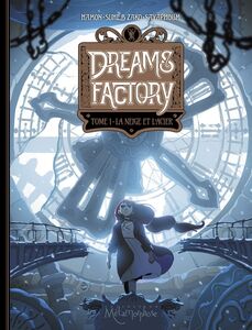 Dreams Factory T01 La Neige et l'acier