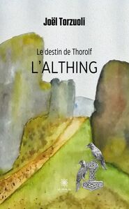 Le destin de Thorolf - Tome 3 L’Althing