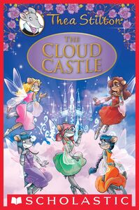 The Cloud Castle (Thea Stilton: Special Edition #4) A Geronimo Stilton Adventure