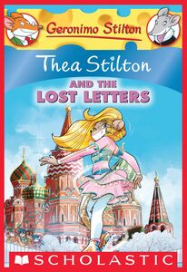 Thea Stilton and the Lost Letters (Thea Stilton #21) A Geronimo Stilton Adventure