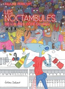 Les Noctambules De l'autre côté du bar