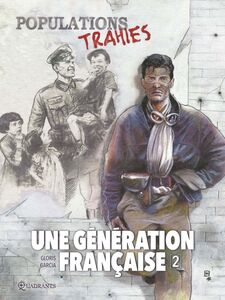 Une génération française T02 Populations trahies !