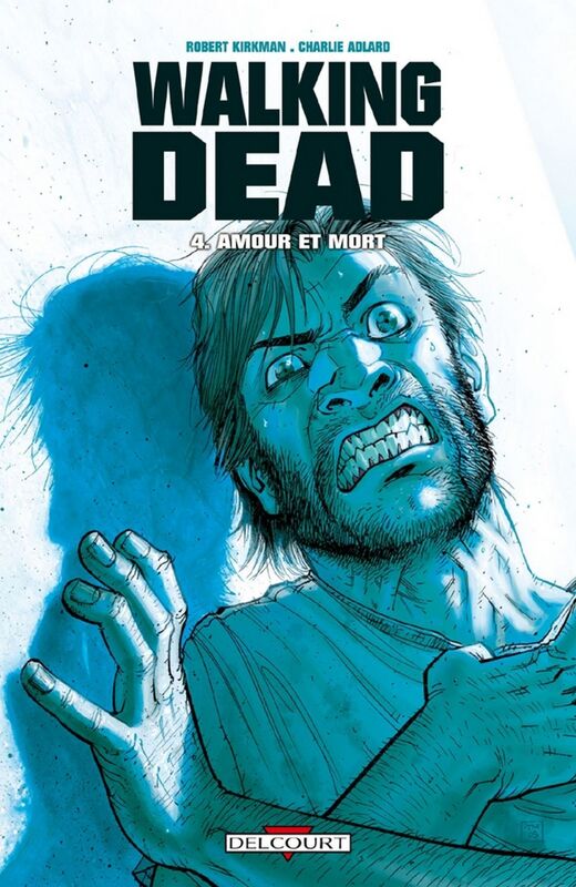 Walking Dead T04 Amour et mort