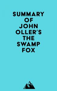 Summary of John Oller's The Swamp Fox