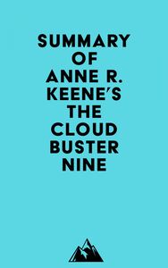 Summary of Anne R. Keene's The Cloudbuster Nine
