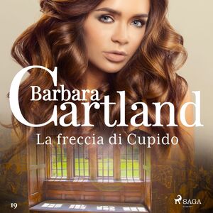 La freccia di Cupido (La collezione eterna di Barbara Cartland 19)
