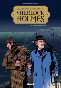 Les Archives secrètes de Sherlock Holmes - Tome 04 L'ombre d'Arsène Lupin