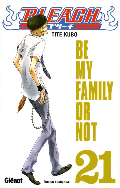 Bleach - Tome 21 Be my family or not
