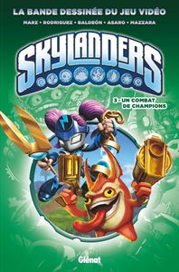 Skylanders - Tome 03 Un Combat de champions
