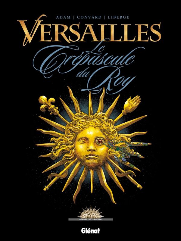 Versailles - Tome 01 Le crépuscule du Roy