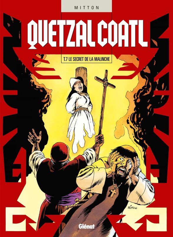 Quetzalcoatl - Tome 07 Le Secret de la Malinche