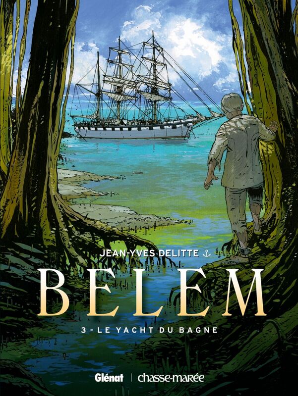 Le Belem - Tome 03 Le yacht du bagne