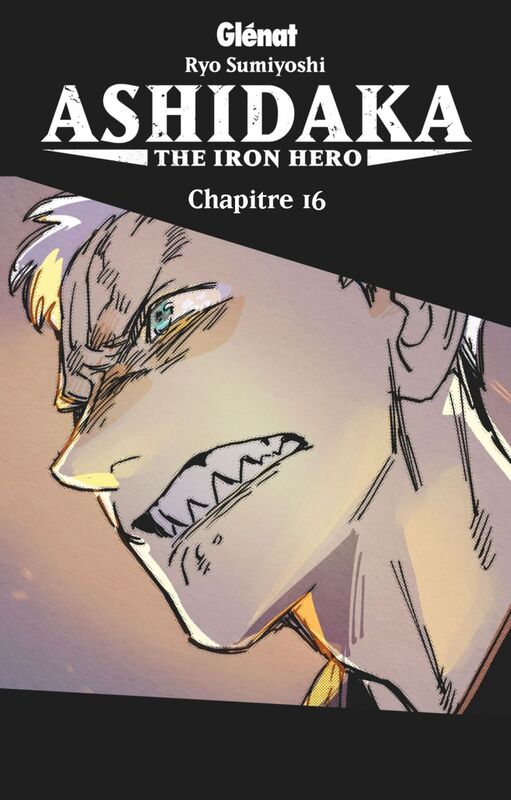 Ashidaka - The Iron Hero - chapitre 16