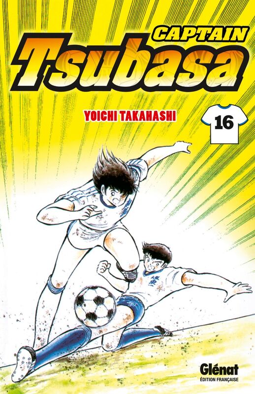 Captain Tsubasa - Tome 16 La force explosive du rasoir