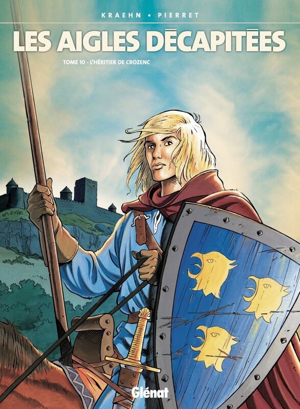 Les Aigles décapitées - Tome 10 L'Héritier de Crozenc