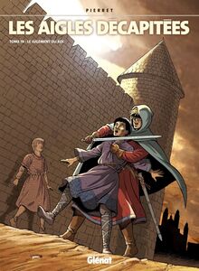 Les Aigles décapitées - Tome 19 Le jugement du roi
