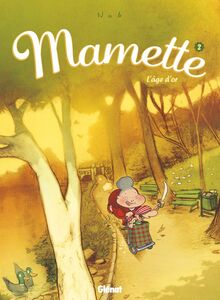 Mamette - Tome 02 L'Âge d'or