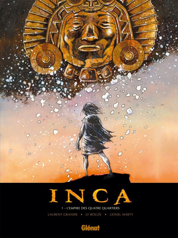 Inca - Tome 01 L'Empire des quatre quartiers