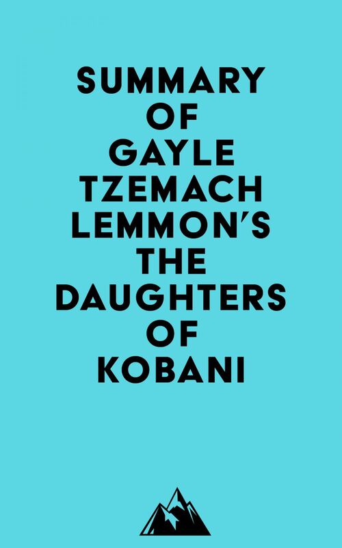 Summary of Gayle Tzemach Lemmon's The Daughters of Kobani