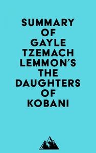 Summary of Gayle Tzemach Lemmon's The Daughters of Kobani