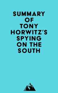 Summary of Tony Horwitz's Spying on the South