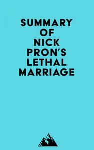 Summary of Nick Pron's Lethal Marriage