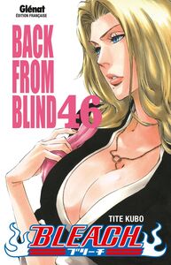 Bleach - Tome 46 Back from blind