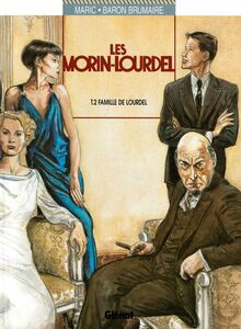 Les Morin-Lourdel - Tome 02 La famille de Lourdel
