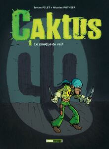 Caktus - Tome 01 Le Masque vert
