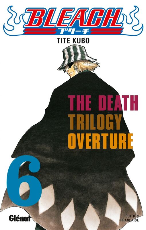 Bleach - Tome 06 The Death trilogy Overture