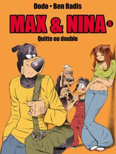 Max & Nina - Tome 06 Quitte ou double