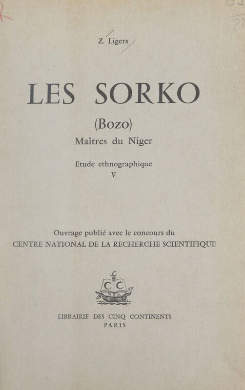Les Sorko (Bozo), maîtres du Niger (5). Étude ethnographique