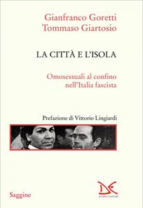 La città e l'isola Omosessuali al confino nell’Italia fascista