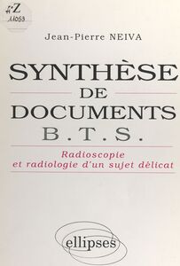 Synthèse de documents BTS Radioscopie et radiologie d'un sujet délicat