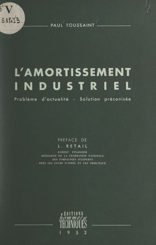 L'amortissement industriel Problème d'actualité. Solution préconisée