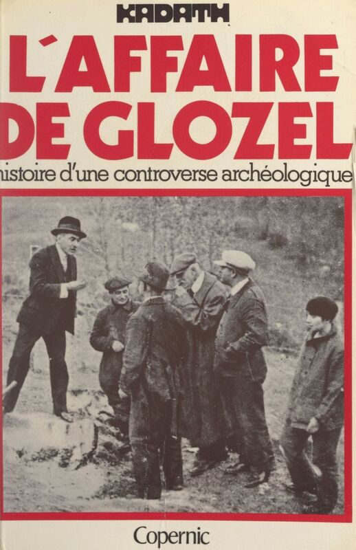 L'affaire de Glozel Histoire d'une controverse archéologique