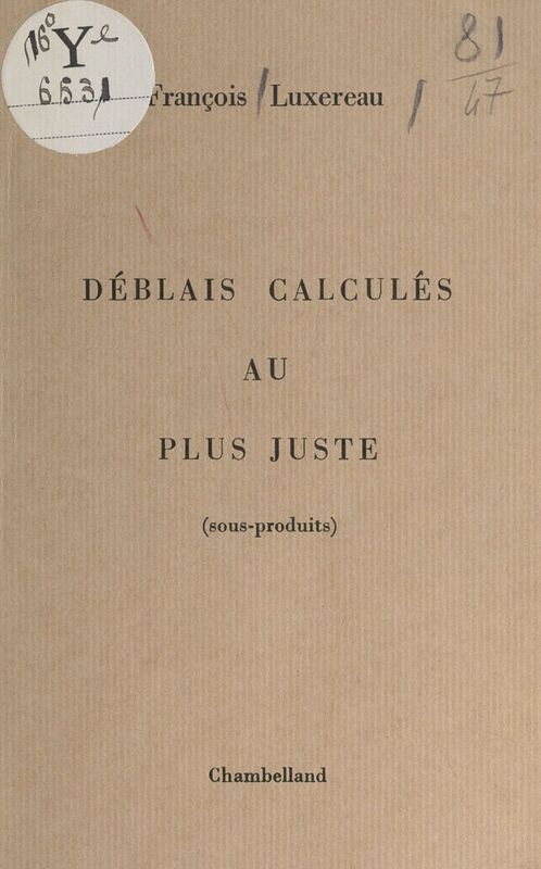 Déblais calculés au plus juste (sous-produits)