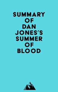 Summary of Dan Jones's Summer of Blood