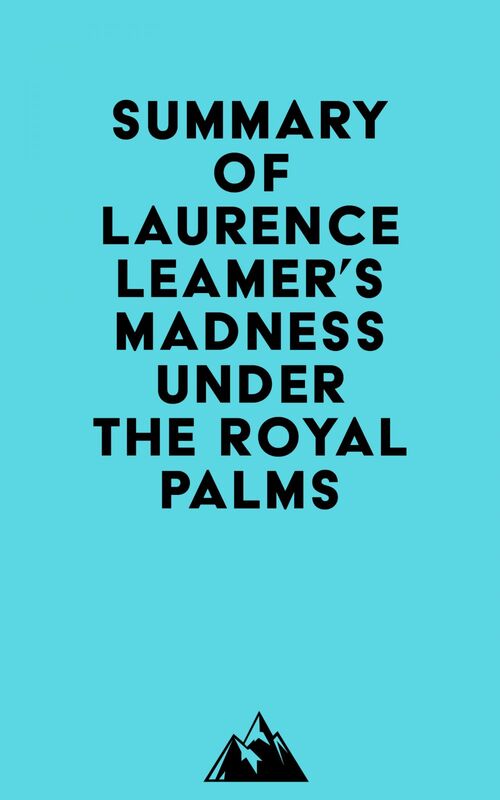 Summary of Laurence Leamer's Madness Under the Royal Palms