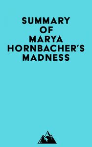 Summary of Marya Hornbacher's Madness