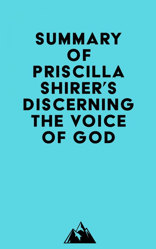 Summary of Priscilla Shirer's Discerning the Voice of God