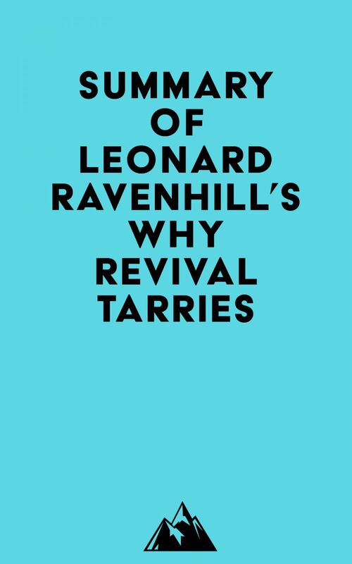 Summary of Leonard Ravenhill's Why Revival Tarries