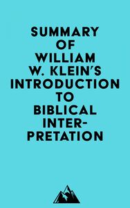 Summary of William W. Klein, Craig L. Blomberg & Robert L. Hubbard, Jr.'s Introduction to Biblical Interpretation