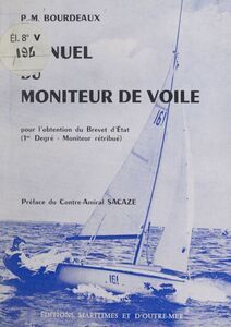 Manuel du moniteur de voile Programme pour l'obtention du Brevet d'État 1er degré, moniteur rétribué
