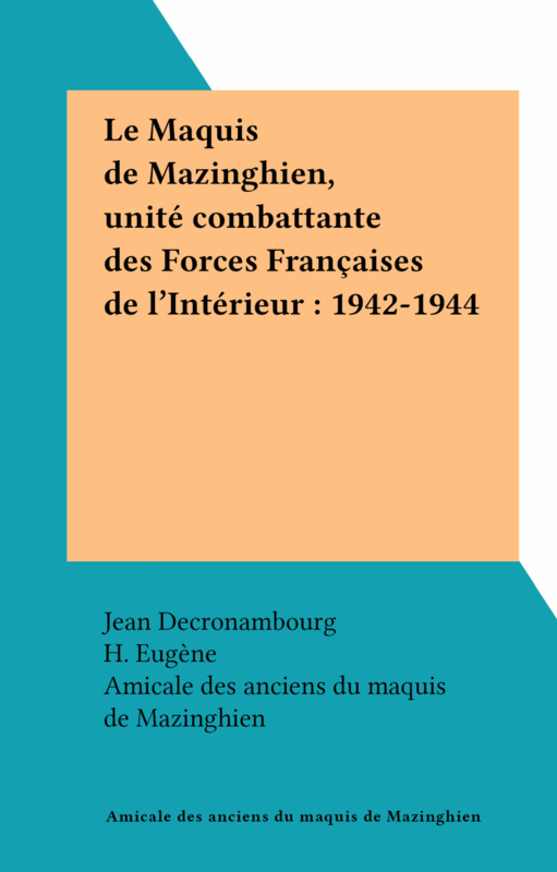 Le Maquis de Mazinghien, unité combattante des Forces Françaises de l'Intérieur : 1942-1944