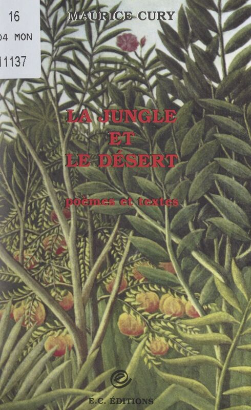 La jungle et le désert Poèmes et textes