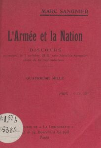 L'armée et la nation Discours prononcé aux Sociétés savantes, le 5 octobre 1913, suivi des réponses aux contradicteurs, compte rendu sténographique