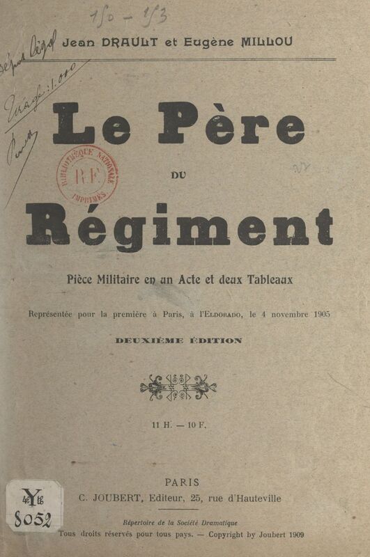 Le père du régiment Pièce militaire en un acte et deux tableaux, représentée pour la première à Paris, à l'Eldorado, le 4 novembre 1905